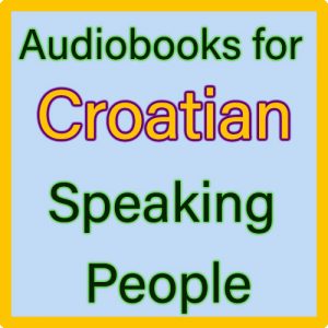 For Croatian Speaking people (Za ljude koji govore hrvatski)