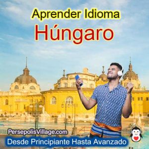 La guía definitiva y sencilla para aprender el idioma húngaro para principiantes y avanzados, Audiolibro para aprender el idioma húngaro