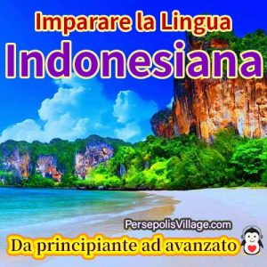La guida definitiva e semplice per imparare la lingua indonesiana per principianti e avanzati, Audiolibro per imparare la lingua indonesiana