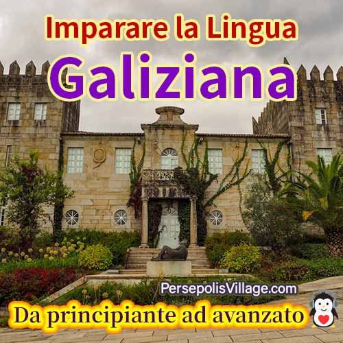 La guida definitiva e semplice per imparare la lingua galiziana per principianti e avanzati, Audiolibro per imparare la lingua galiziana