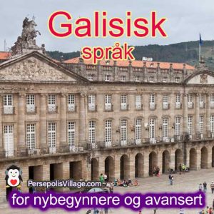 Den ultimate og enkle guiden for å lære det galisiske språket for nybegynnere til avanserte, lydbok for å lære det galisiske språket