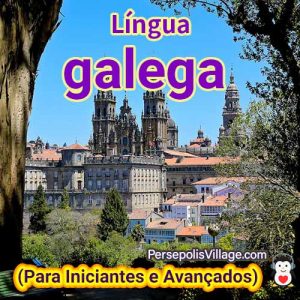 O guia definitivo e fácil para aprender a língua galega para iniciantes a avançados, Audiobook para aprender a língua galega