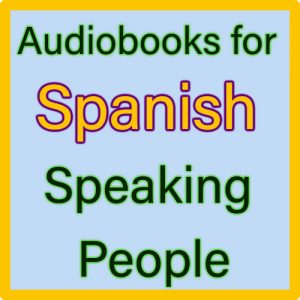 For Spanish Speaking people (Para personas que hablan español)