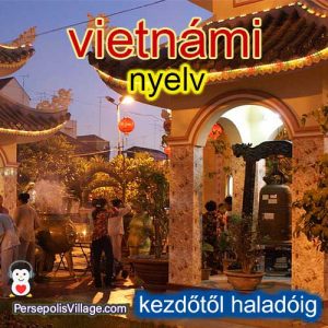 A végső és egyszerű útmutató a vietnami nyelv elsajátításához kezdőktől a haladókig, hangoskönyv a vietnami nyelv tanulásához